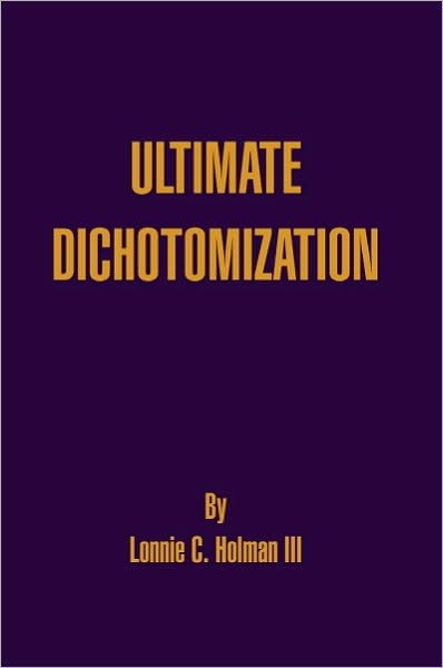 Ultimate Dichotomization