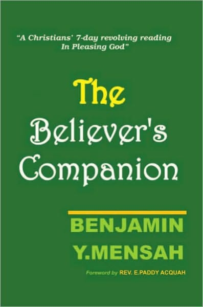 Believer's Companion: A christians' 7-day revolving reading in pleasing God