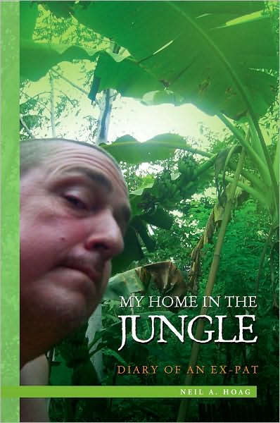 My Home in the Jungle: Diary of an Ex-pat