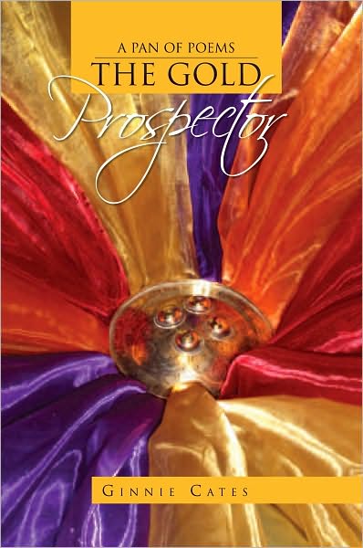 The Gold Prospector: A Pan of Poems