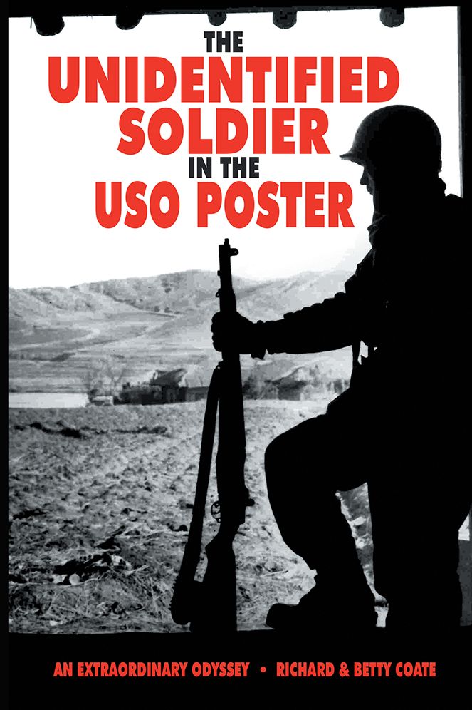 THE UNIDENTIFIED SOLDIER IN THE USO POSTER: AN EXTRAORDINARY ODYSSEY