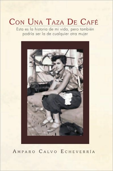 Con Una Taza De Café: Esta es la historia de mi vida, pero también podría ser la de cualquier otra mujer