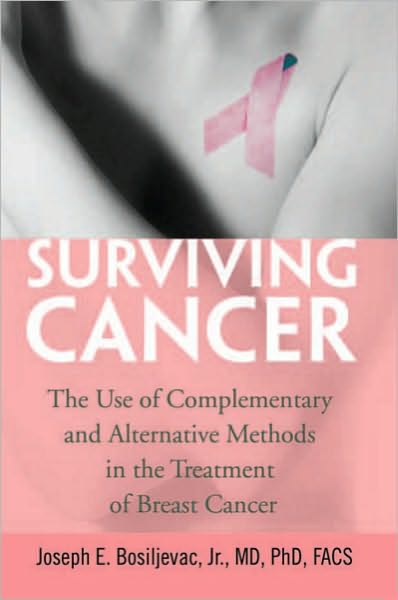 Surviving Cancer: The Use of Complementary and Alternative Methods in the Treatment of Breast Cancer