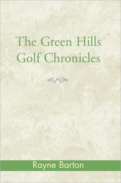 The Green Hills Golf Chronicles
