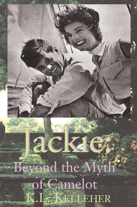 Jackie: Beyond the Myth of Camelot: Jackie's Camelot