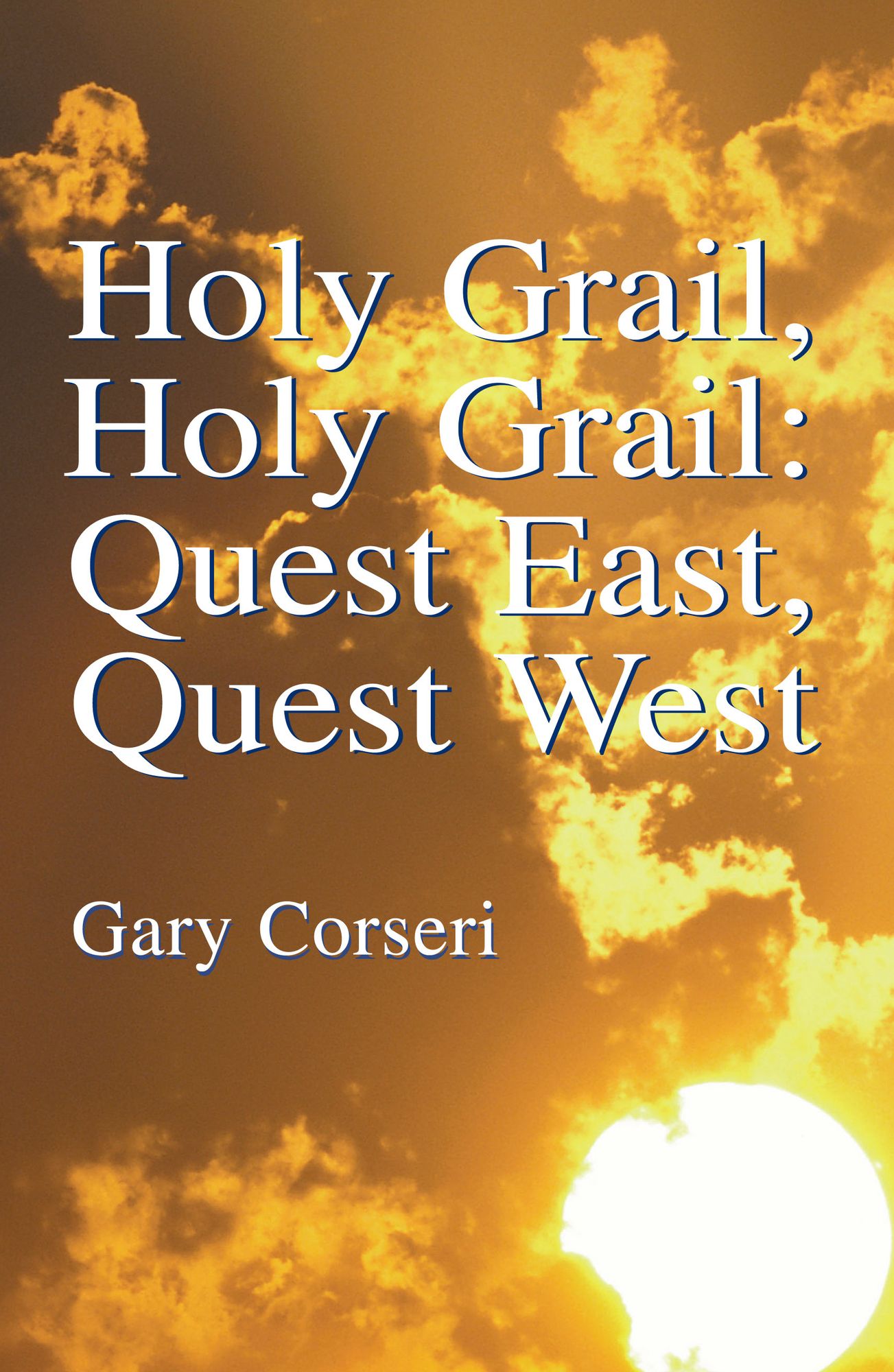 Holy Grail, Holy Grail: Quest East, Quest West