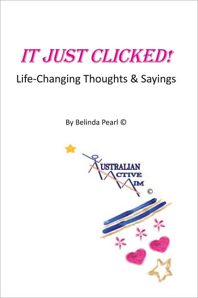 IT JUST CLICKED!: Life-Changing Sayings & Thoughts