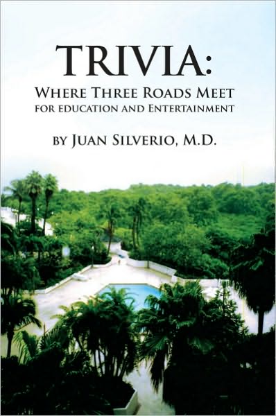 TRIVIA:: Where Three Roads Meet for education and Entertainment