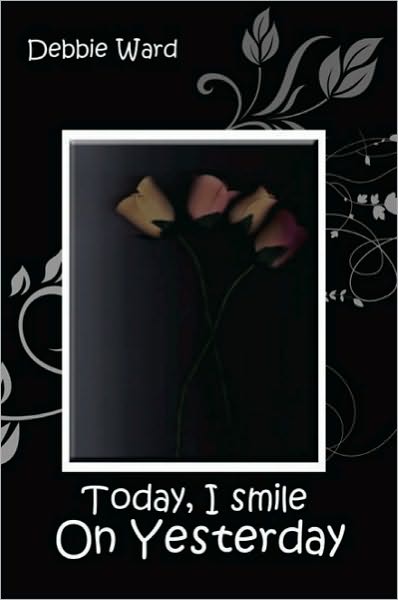 Today, I smile On Yesterday