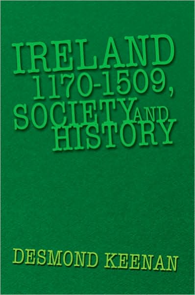 Ireland 1170-1509, Society and History