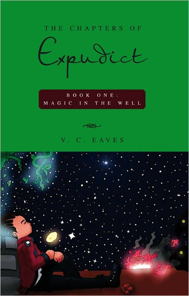 The Chapters of Expudict: Book One: Magic in the Well