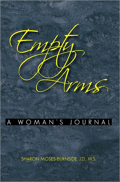 EMPTY ARMS: A WOMAN'S JOURNAL