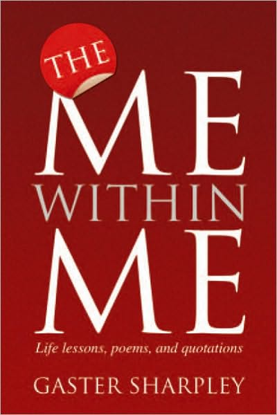 The Me Within Me: Life Lessons, Poems, and Quotations