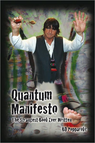 Quantum Manifesto: Perhaps the Strangest Book Ever Written