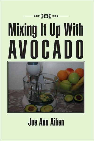 Mixing It Up With Avocado