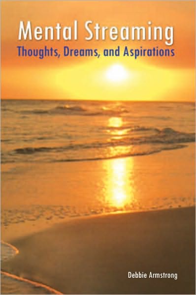 Mental Streaming: Thoughts, Dreams, and Aspirations