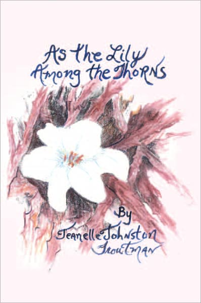 As The Lily Among The Thorns