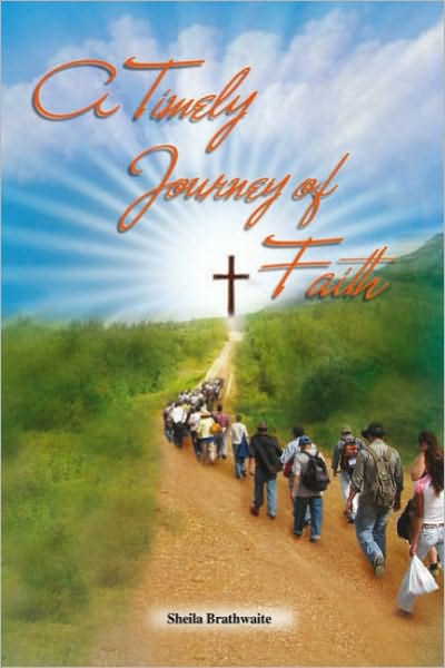 A Timely Journey of Faith: A Collection of Sermons, Exhortations, Scriptures and Songs