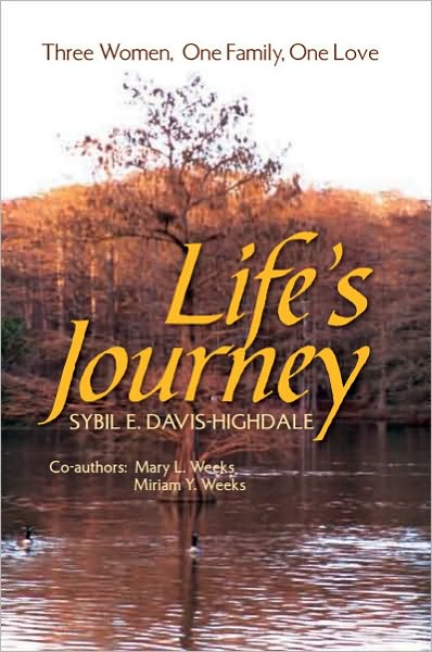 Life's Journey: Three Women, One Family, One Love