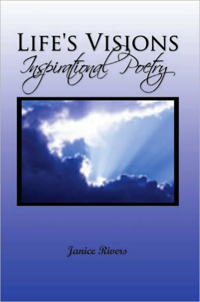 Life's Visions: Inspirational Poetry