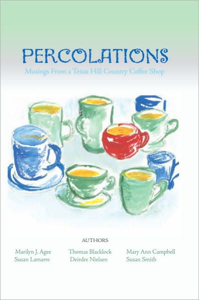 PERCOLATIONS: Musings From A Texas Hill Country Coffee Shop
