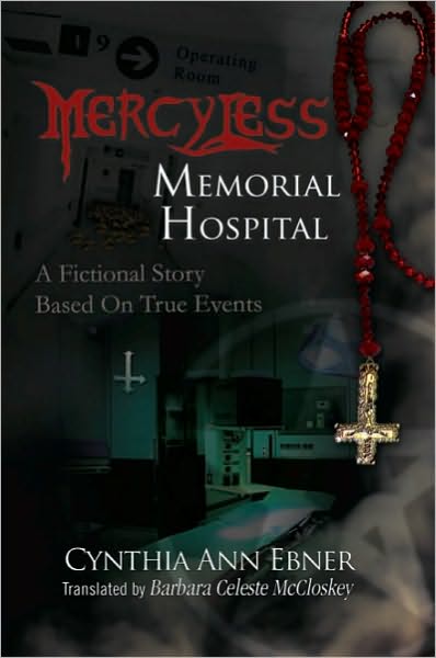 Mercy-Less Memorial Hospital: A Fictional Story Based On True Events