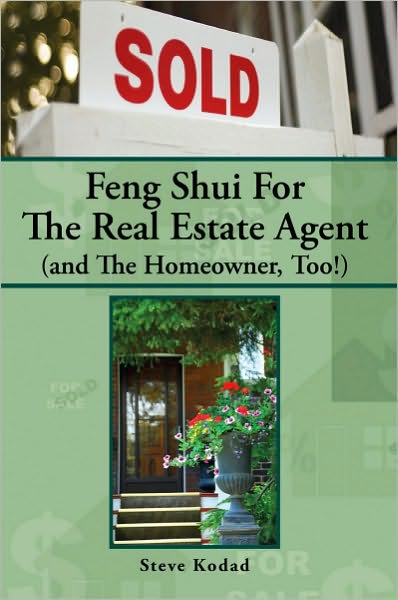 Feng Shui For The Real Estate Agent (and The Homeowner, Too!)