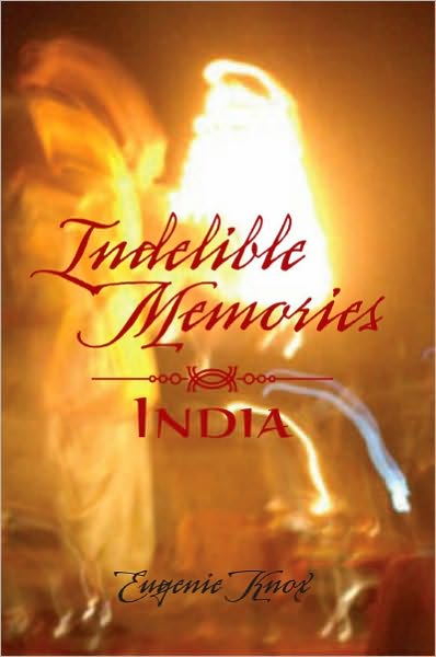 Indelible Memories: India