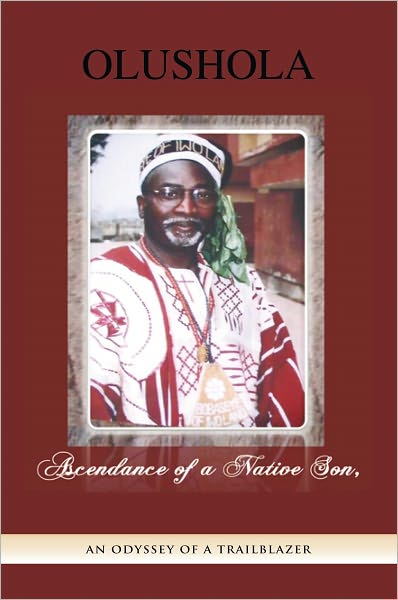 Ascendance of a Native Son: An Odyssey of Olushola Dada (MD)