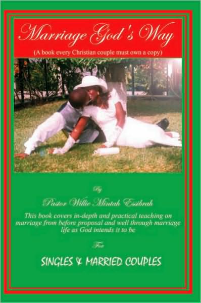 Marriage God's Way: A book every Christian couple must own a copy