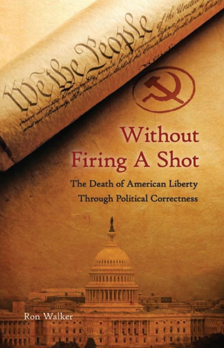 Without Firing a Shot: The Death of American Liberty through Political Correctness