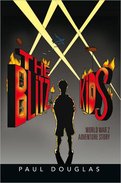 The Blitz Kids: World War 2 Adventure Story