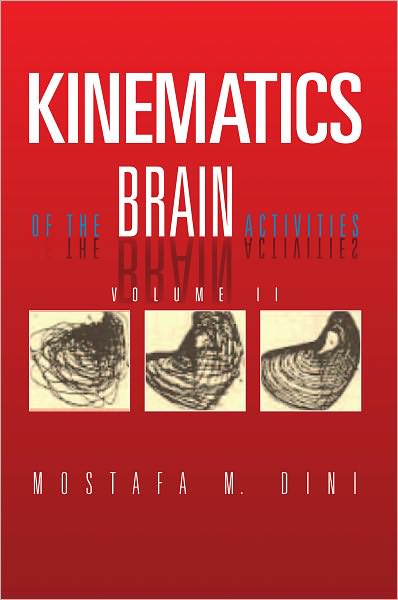 Kinematics Of The Brain Activities: Volume II