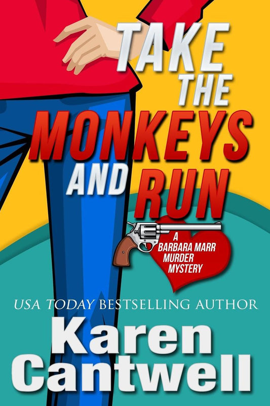 Take the Monkeys and Run: A Barbara Marr Murder Mystery