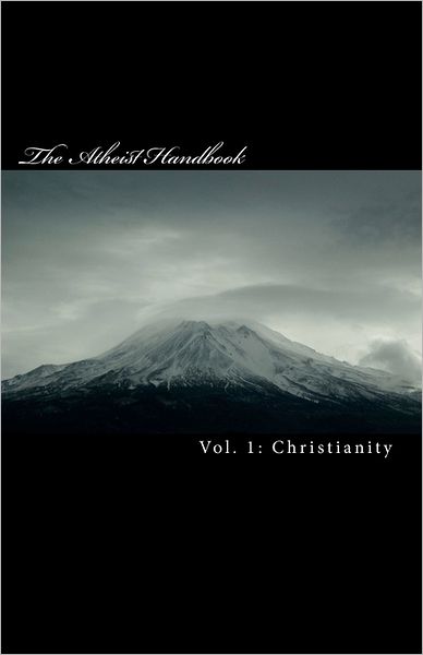 The Atheist Handbook: Debunking Christianity