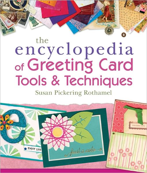 The Encyclopedia of Greeting Card Tools and Techniques