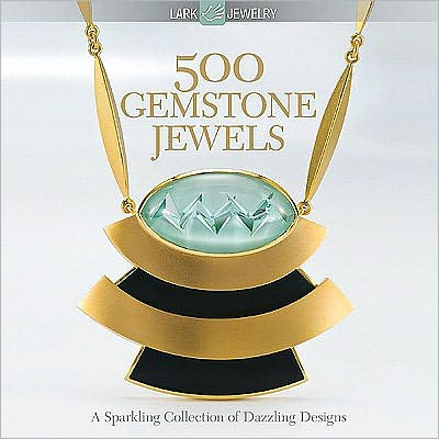 500 Gemstone Jewels: A Sparkling Collection of Dazzling Designs (PagePerfect NOOK Book)