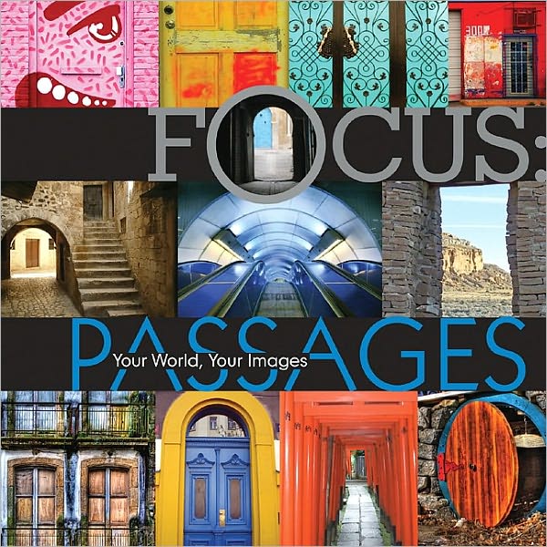Focus: Passages: Your World, Your Images (PagePerfect NOOK Book)