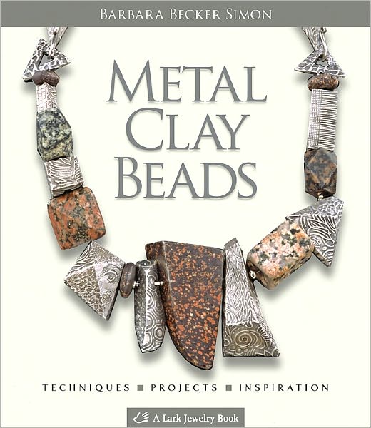 Metal Clay Beads: Techniques, Projects, Inspiration (PagePerfect NOOK Book)