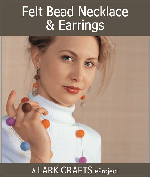 Felt Bead Necklace & Earrings eProject