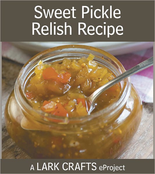 Sweet Pickle Relish Recipe eProject