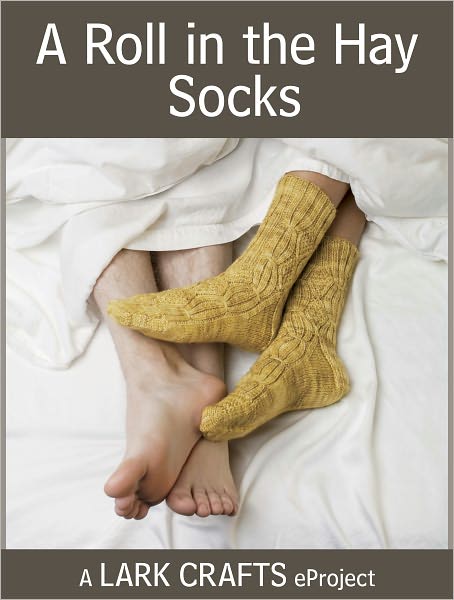 A Roll in the Hay Socks eProject from Joy of Sox (PagePerfect NOOK Book)