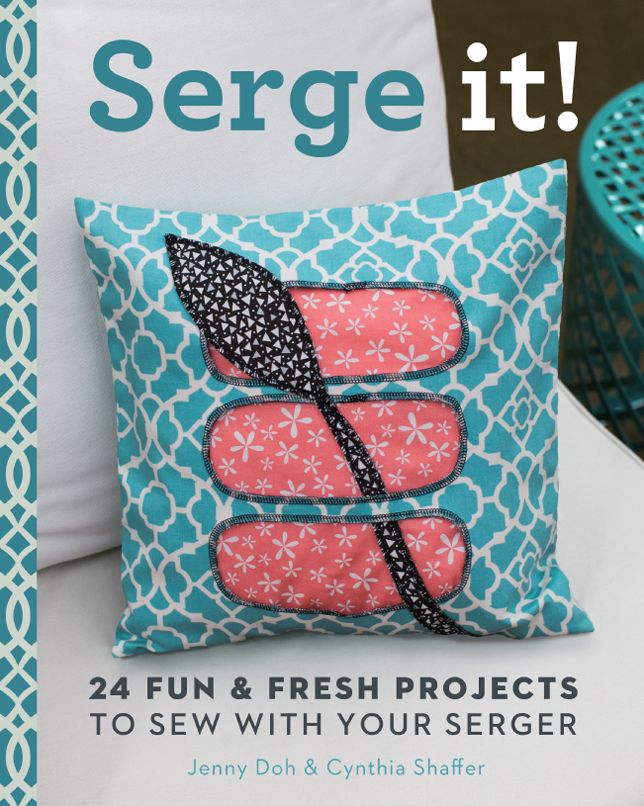 Serge It!: 24 Fun & Fresh Projects to Sew with Your Serger
