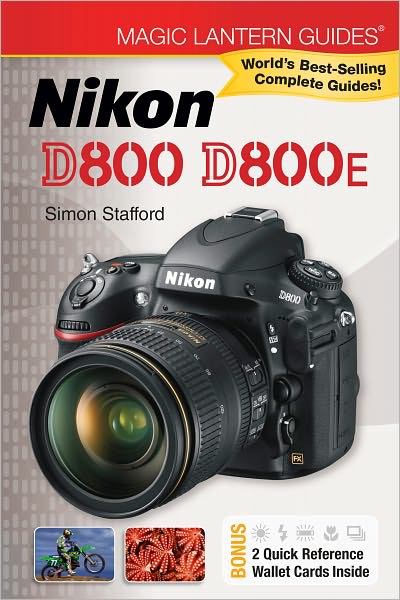 Magic Lantern Guides: Nikon D800 D800E (PagePerfect NOOK Book)