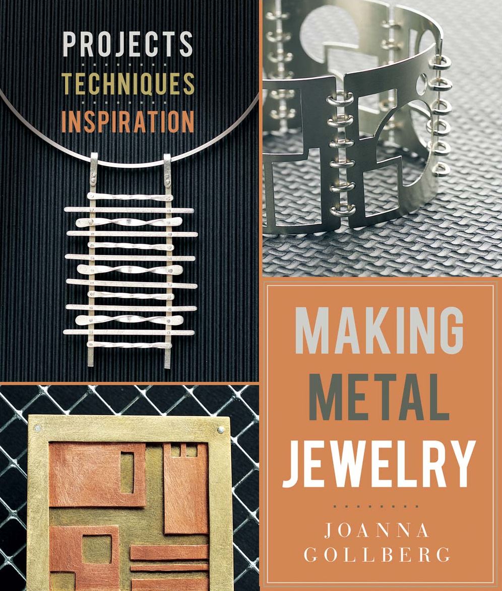 Making Metal Jewelry: Projects, Techniques, Inspiration