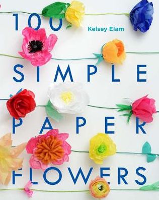100 Simple Paper Flowers