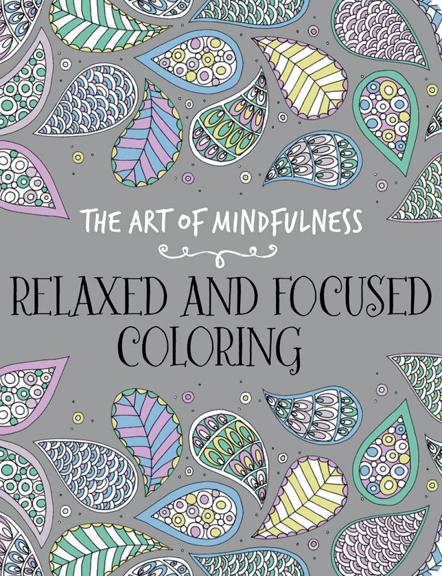 The Art of Mindfulness: Relaxed and Focused Coloring