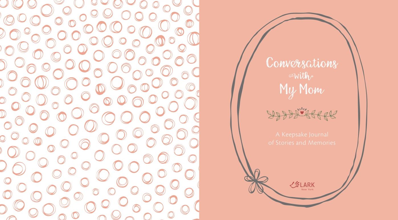 Conversations with My Mom: A Keepsake Journal of Stories and Memories