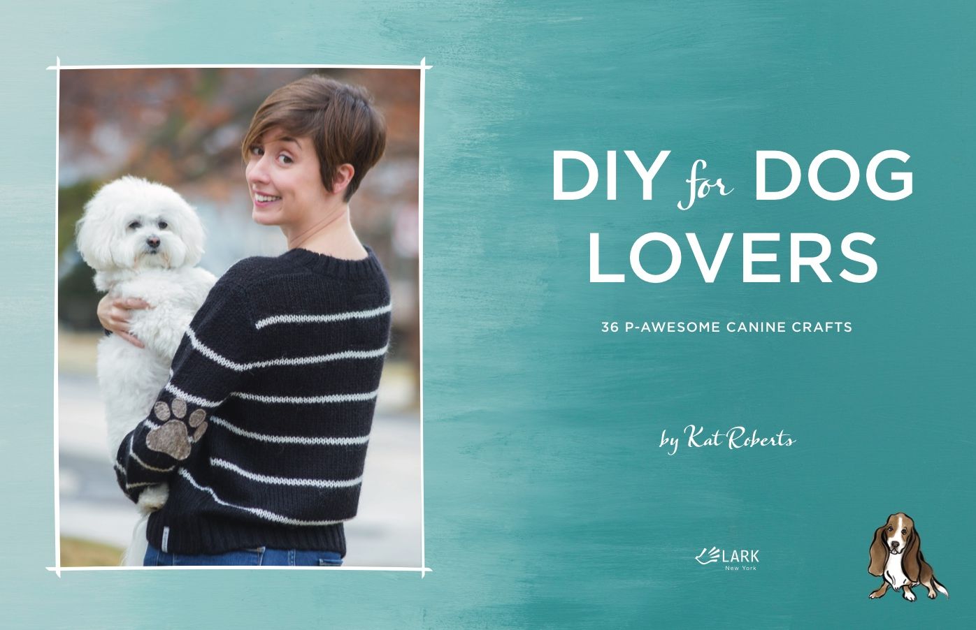 DIY for Dog Lovers: 36 P-Awesome Canine Crafts