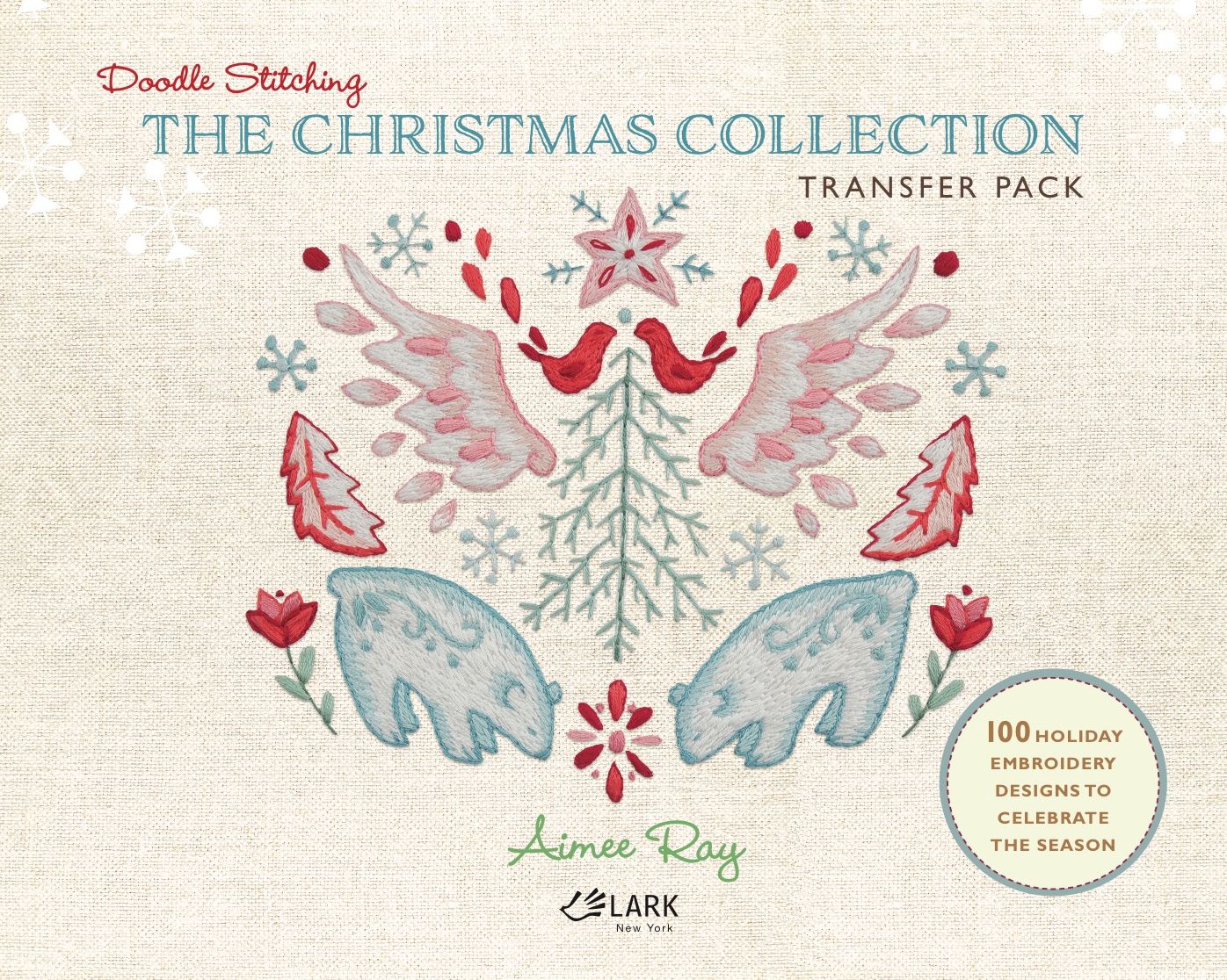Doodle Stitching: The Christmas Collection Transfer Pack: 100 Holiday Embroidery Designs to Celebrate the Season